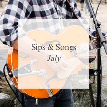 Sips & Songs July